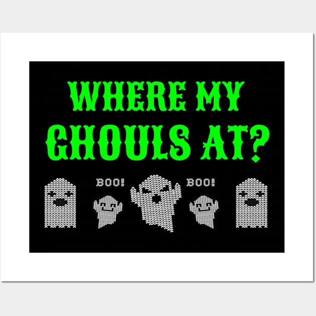 Where My Ghouls At? Wall Art by Dodo&FriendsStore